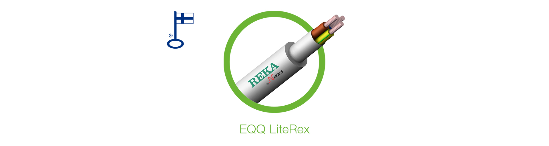 Kotimainen EQQ LiteRex täysin UV-suojattu halogeeniton asennuskaapeli. EQQ LiteRex on taipuisa, pysyy hyvin muodossaan ja on erittäin helppo kuoria. Se on suunniteltu asentajan työtä ajatellen!
